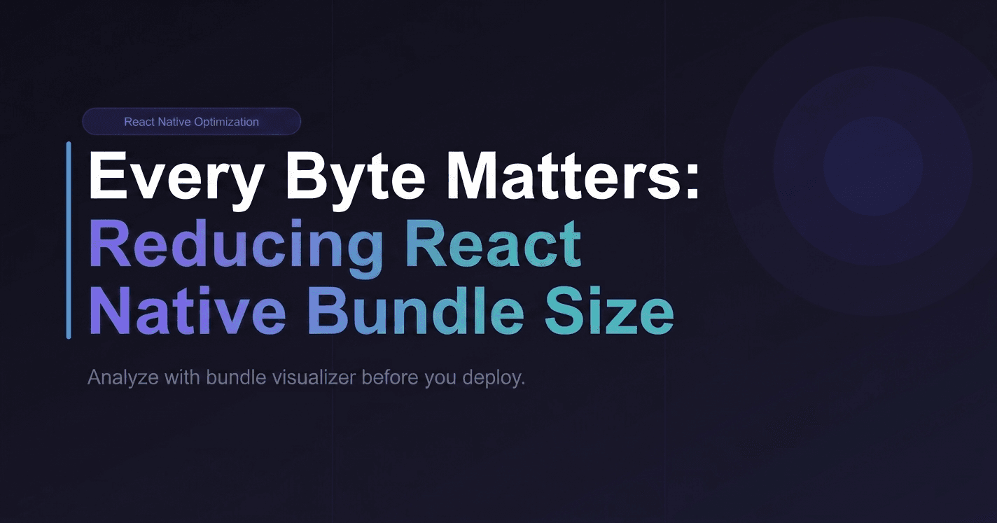 Every Byte Matters: Reducing React Native Bundle Size