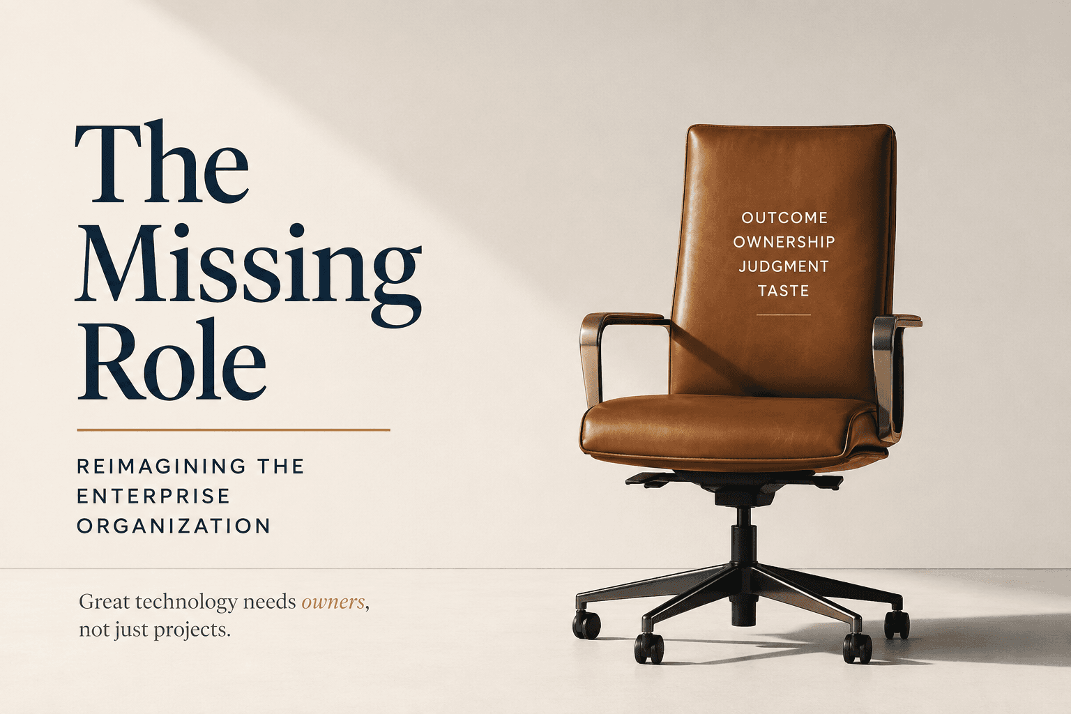 The Missing Role/Reimagining the Enterprise Organization